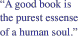 “A good book is the